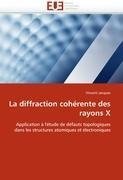 La diffraction cohérente des rayons X