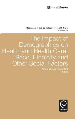 The Impact of Demographics on Health and Healthcare