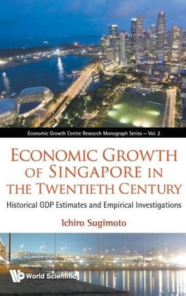 Economic Growth of Singapore in the Twentieth Century