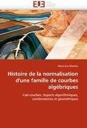 Histoire de la normalisation d'une famille de courbes algébriques