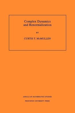 Complex Dynamics and Renormalization (AM-135), Volume 135