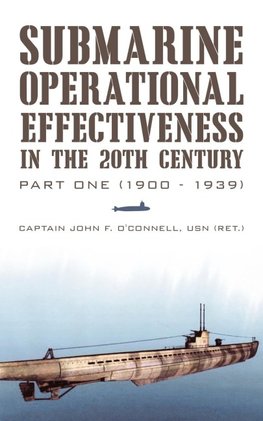 Submarine Operational Effectiveness in the 20th Century