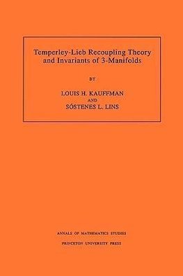 Temperley-Lieb Recoupling Theory and Invariants of 3-Manifolds (AM-134), Volume 134