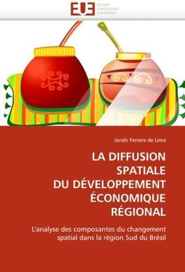 LA DIFFUSION SPATIALE DU DÉVELOPPEMENT ÉCONOMIQUE RÉGIONAL