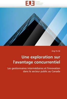 Une exploration sur l''avantage concurrentiel