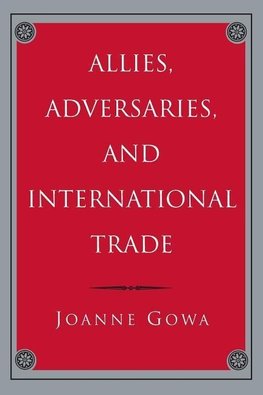 Allies, Adversaries, and International Trade