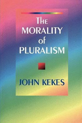 The Morality of Pluralism