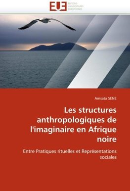 Les structures anthropologiques de l''imaginaire en Afrique noire