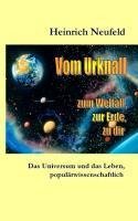 Vom Urknall zum Weltall, zur Erde, zu dir