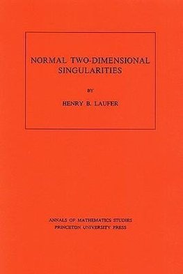 Normal Two-Dimensional Singularities. (AM-71), Volume 71