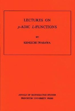 Lectures on P-Adic L-Functions. (AM-74), Volume 74