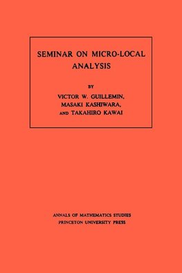 Seminar on Micro-Local Analysis. (AM-93), Volume 93