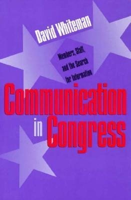 Whiteman, D:  Communication in Congress