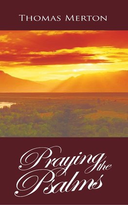 PRAYING THE PSALMS