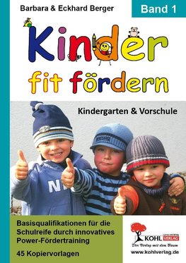 Kinder fit fördern. Band 1 Kindergarten und Vorschule