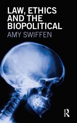 Law, Ethics and the Biopolitical