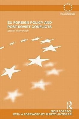 Popescu, N: EU Foreign Policy and Post-Soviet Conflicts