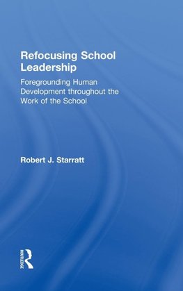 Starratt, R: Refocusing School Leadership