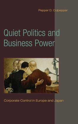 Culpepper, P: Quiet Politics and Business Power