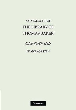 A Catalogue of the Library of Thomas Baker