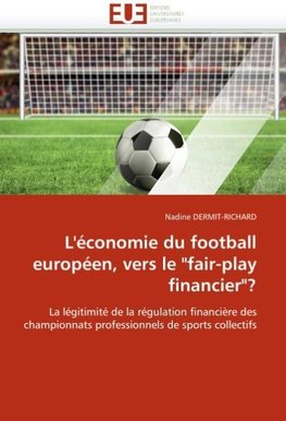 L''économie du football européen, vers le "fair-play financier"?