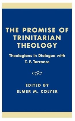 The Promise of Trinitarian Theology