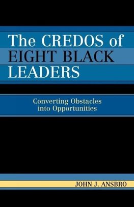 The Credos of Eight Black Leaders