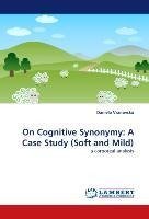 On Cognitive Synonymy: A Case Study (Soft and Mild)