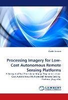 Processing Imagery for Low-Cost Autonomous Remote Sensing Platforms