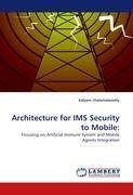 Architecture for IMS Security to Mobile: