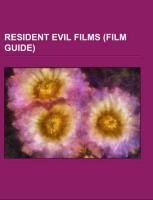 Resident Evil films (Film Guide)