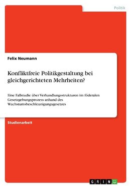 Konfliktfreie Politikgestaltung bei gleichgerichteten Mehrheiten?