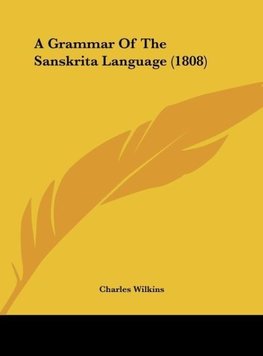 A Grammar Of The Sanskrita Language (1808)