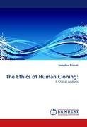 The Ethics of Human Cloning: