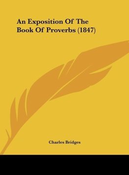 An Exposition Of The Book Of Proverbs (1847)