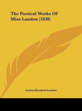 The Poetical Works Of Miss Landon (1838)