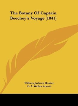 The Botany Of Captain Beechey's Voyage (1841)