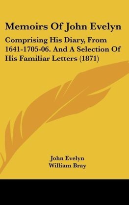 Memoirs Of John Evelyn