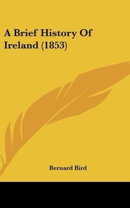 A Brief History Of Ireland (1853)