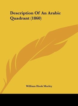 Description Of An Arabic Quadrant (1860)