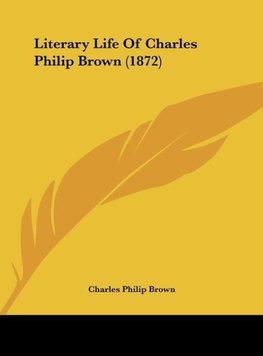 Literary Life Of Charles Philip Brown (1872)