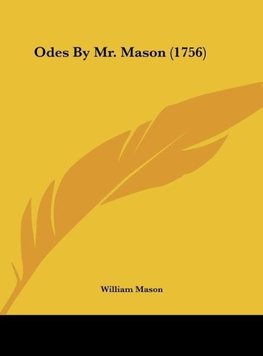 Odes By Mr. Mason (1756)