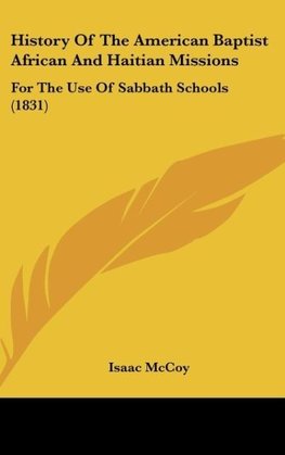 History Of The American Baptist African And Haitian Missions