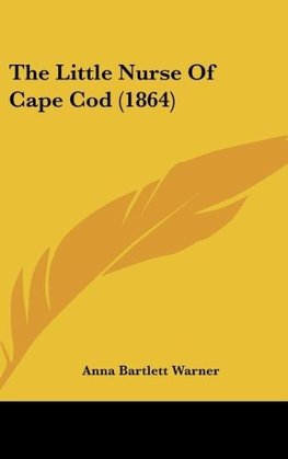 The Little Nurse Of Cape Cod (1864)