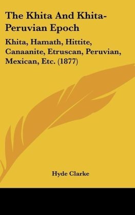 The Khita And Khita-Peruvian Epoch