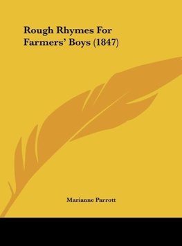 Rough Rhymes For Farmers' Boys (1847)