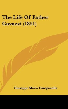 The Life Of Father Gavazzi (1851)