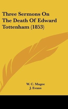 Three Sermons On The Death Of Edward Tottenham (1853)