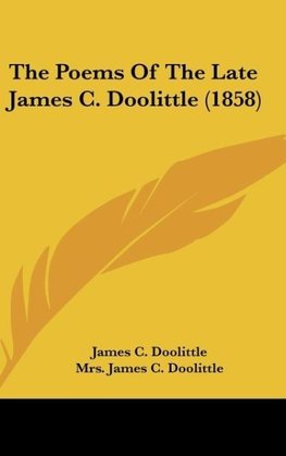 The Poems Of The Late James C. Doolittle (1858)