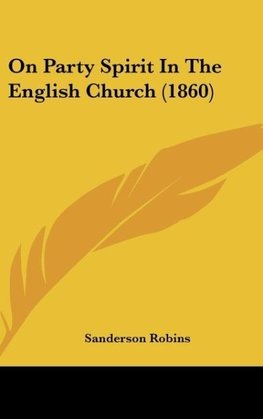 On Party Spirit In The English Church (1860)